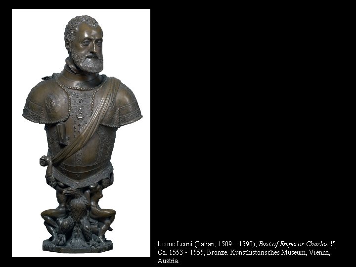 Leone Leoni (Italian, 1509 ‑ 1590), Bust of Emperor Charles V. Ca. 1553 ‑