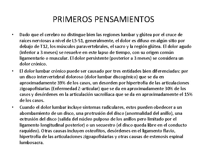 PRIMEROS PENSAMIENTOS • • • Dado que el cerebro no distingue bien las regiones