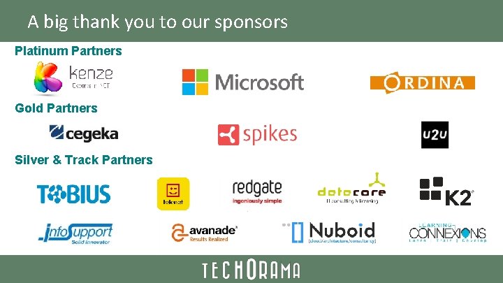 A big thank you to our sponsors Platinum Partners Gold Partners Silver & Track