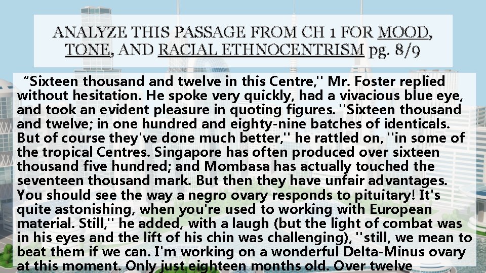 ANALYZE THIS PASSAGE FROM CH 1 FOR MOOD, TONE, AND RACIAL ETHNOCENTRISM pg. 8/9