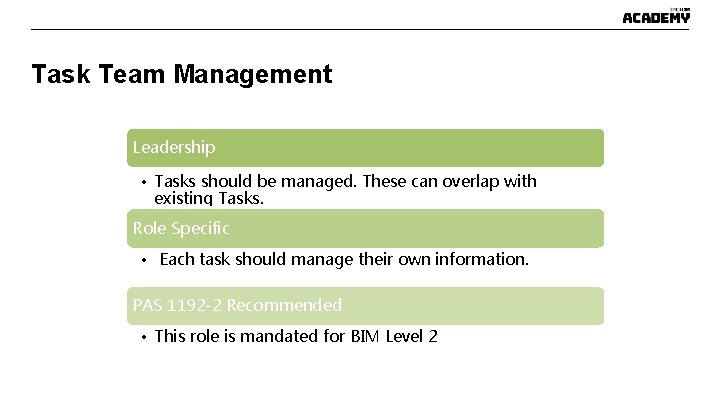 Task Team Management Leadership • Tasks should be managed. These can overlap with existing Task Team Management Leadership • Tasks should be managed. These can overlap with existing