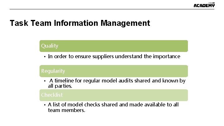 Task Team Information Management Quality • In order to ensure suppliers understand the importance Task Team Information Management Quality • In order to ensure suppliers understand the importance