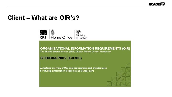 Client – What are OIR’s? Client – What are OIR’s?