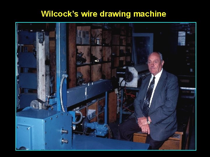 Wilcock’s wire drawing machine 