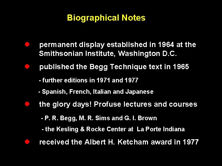 Biographical Notes l permanent display established in 1964 at the Smithsonian Institute, Washington D.