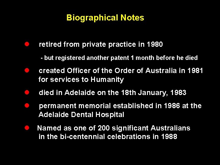 Biographical Notes l retired from private practice in 1980 - but registered another patent