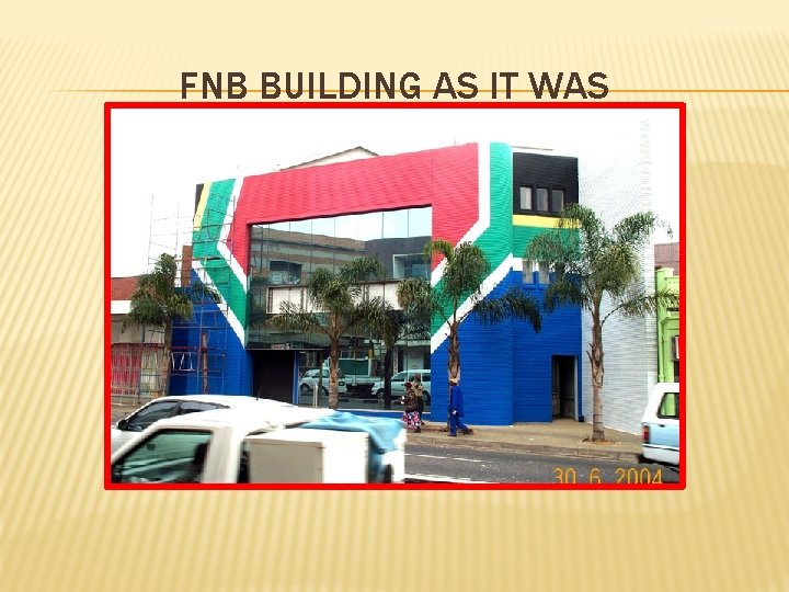 FNB BUILDING AS IT WAS 