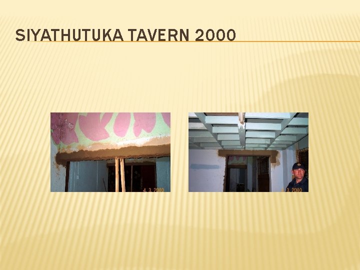 SIYATHUTUKA TAVERN 2000 