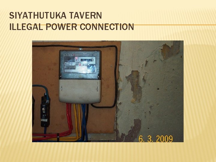 SIYATHUTUKA TAVERN ILLEGAL POWER CONNECTION 