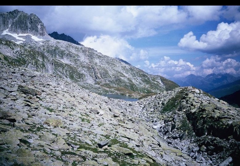 Bodenerosion in den Alpen / Geologie Urseren 