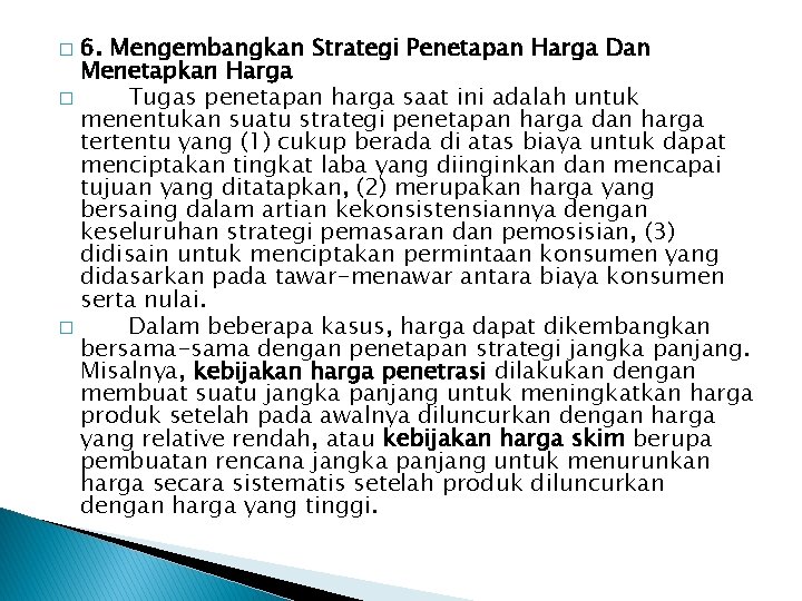 6. Mengembangkan Strategi Penetapan Harga Dan Menetapkan Harga � Tugas penetapan harga saat ini