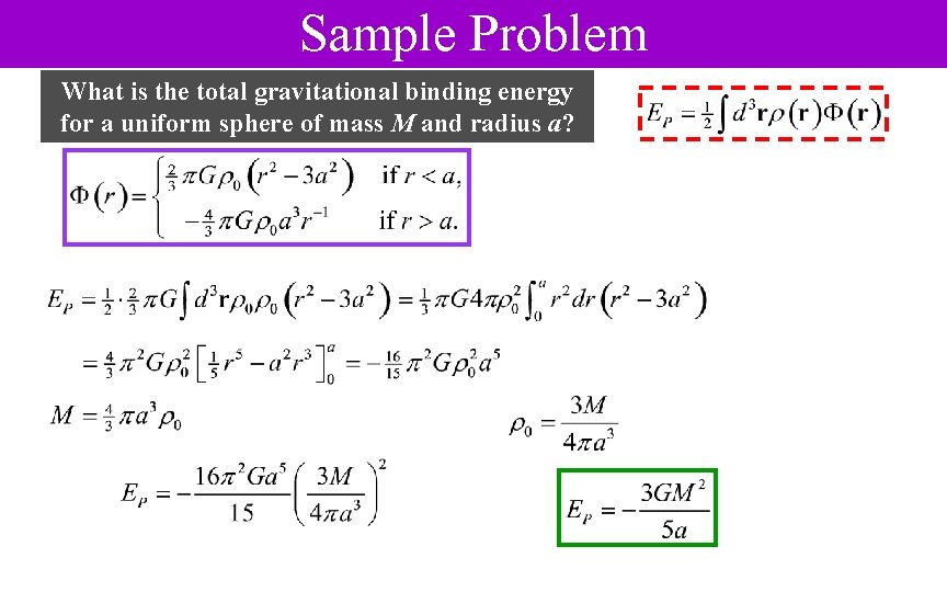 Sample Problem What is the total gravitational binding energy for a uniform sphere of