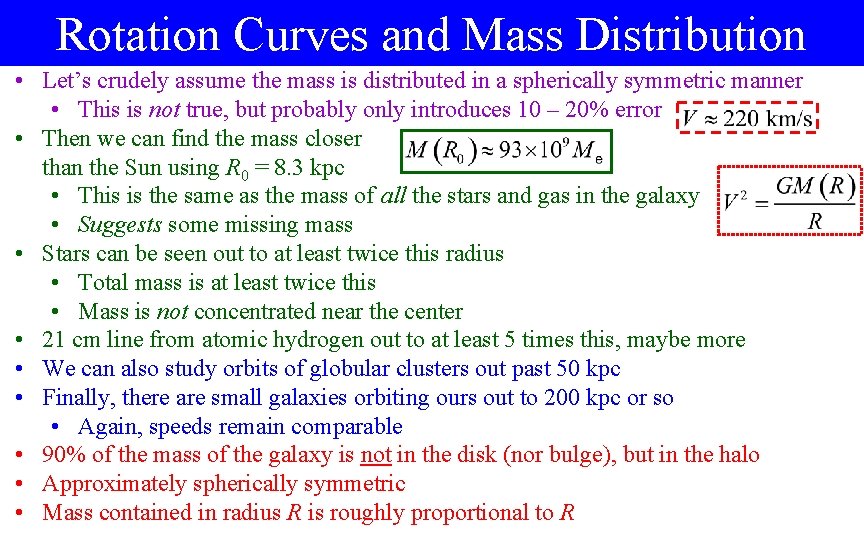 Rotation Curves and Mass Distribution • Let’s crudely assume the mass is distributed in