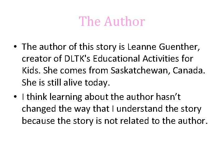 The Author • The author of this story is Leanne Guenther, creator of DLTK's
