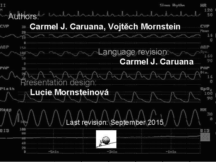 Authors: Carmel J. Caruana, Vojtěch Mornstein Language revision: Carmel J. Caruana Presentation design: Lucie