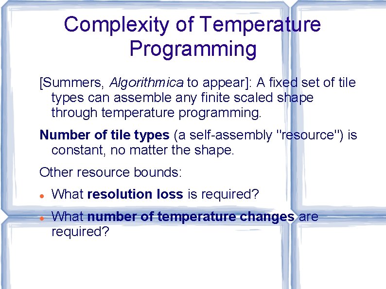 Complexity of Temperature Programming [Summers, Algorithmica to appear]: A fixed set of tile types