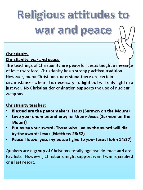 Religious attitudes to war and peace Christianity, war and peace The teachings of Christianity