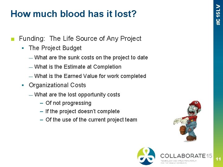 #C 15 LV How much blood has it lost? ■ Funding: The Life Source