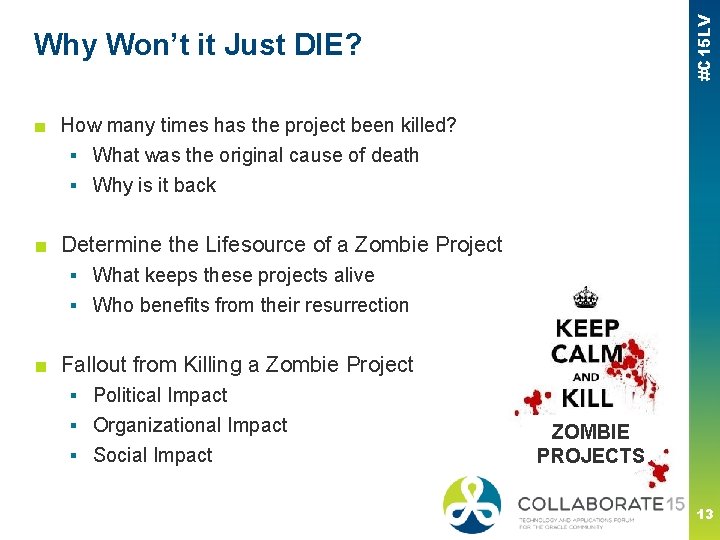 #C 15 LV Why Won’t it Just DIE? ■ How many times has the