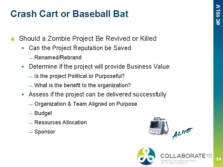 #C 15 LV Crash Cart or Baseball Bat ■ Should a Zombie Project Be