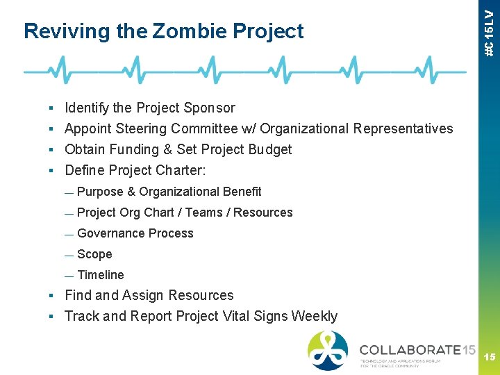 #C 15 LV Reviving the Zombie Project ■ Steps to Reviving a Zombie Project