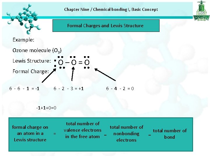Chapter Nine / Chemical bonding I, Basic Concept Formal Charges and Lewis Structure Example: