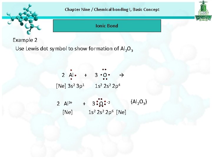 Chapter Nine / Chemical bonding I, Basic Concept Ionic Bond Example 2 Use Lewis