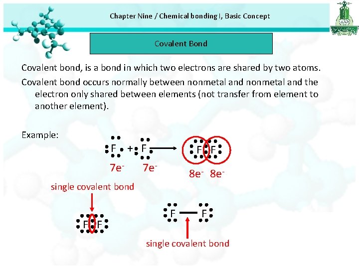 Chapter Nine / Chemical bonding I, Basic Concept Covalent Bond Covalent bond, is a