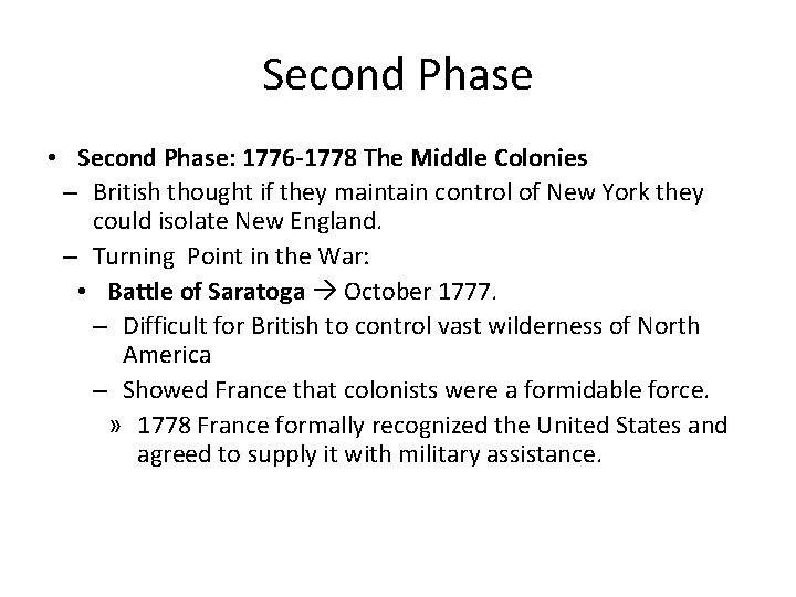 Second Phase • Second Phase: 1776 -1778 The Middle Colonies – British thought if