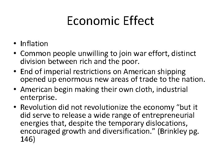 Economic Effect • Inflation • Common people unwilling to join war effort, distinct division