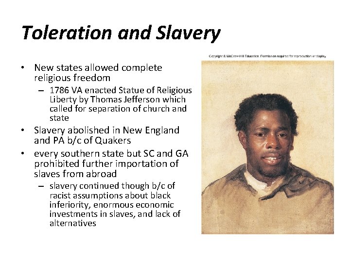 Toleration and Slavery • New states allowed complete religious freedom – 1786 VA enacted
