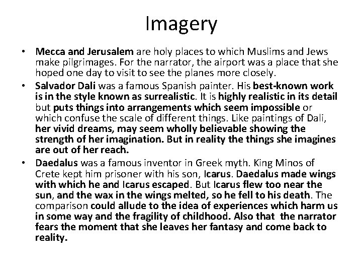 Imagery • Mecca and Jerusalem are holy places to which Muslims and Jews make