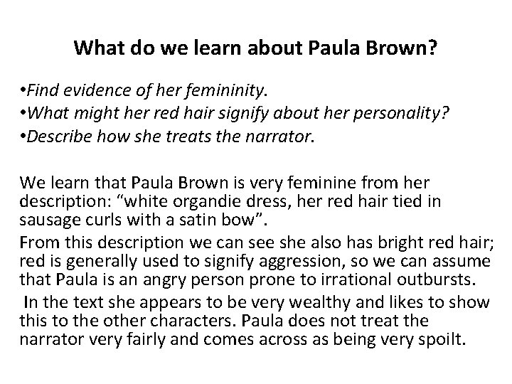 What do we learn about Paula Brown? • Find evidence of her femininity. •