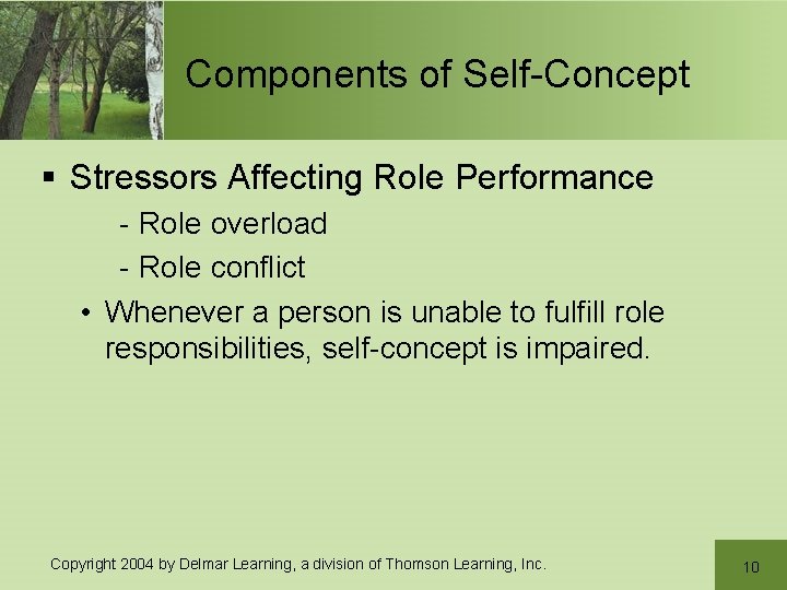 Components of Self-Concept § Stressors Affecting Role Performance - Role overload - Role conflict Components of Self-Concept § Stressors Affecting Role Performance - Role overload - Role conflict
