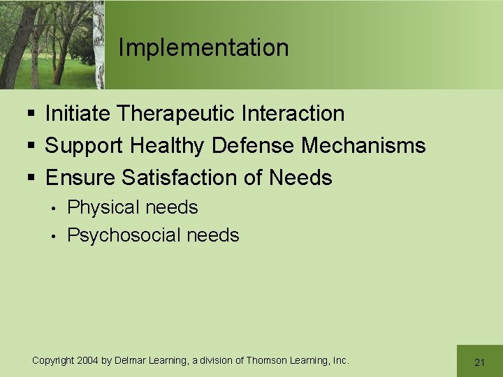 Implementation § Initiate Therapeutic Interaction § Support Healthy Defense Mechanisms § Ensure Satisfaction of Implementation § Initiate Therapeutic Interaction § Support Healthy Defense Mechanisms § Ensure Satisfaction of