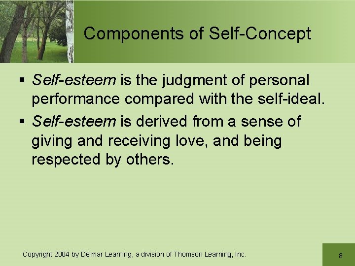 Components of Self-Concept § Self-esteem is the judgment of personal performance compared with the Components of Self-Concept § Self-esteem is the judgment of personal performance compared with the