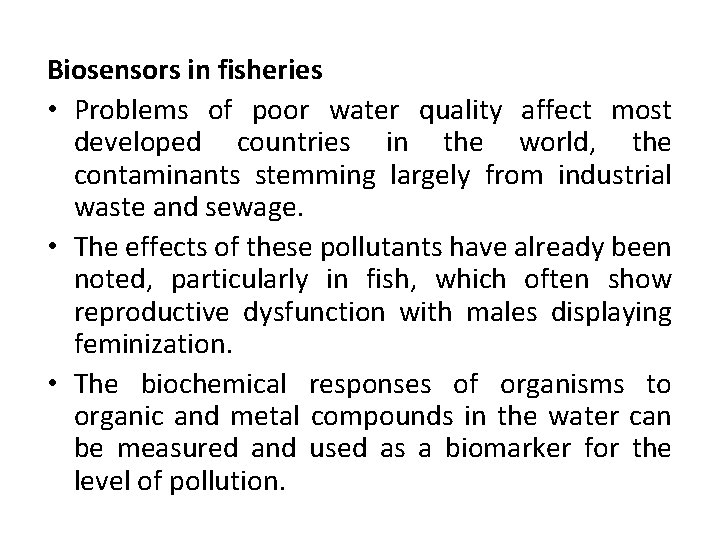 Biosensors in fisheries • Problems of poor water quality affect most developed countries in