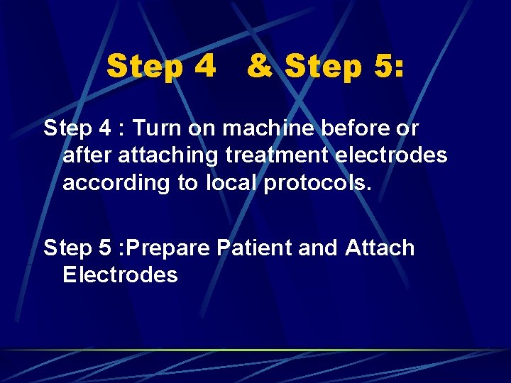Step 4 & Step 5: Step 4 : Turn on machine before or after