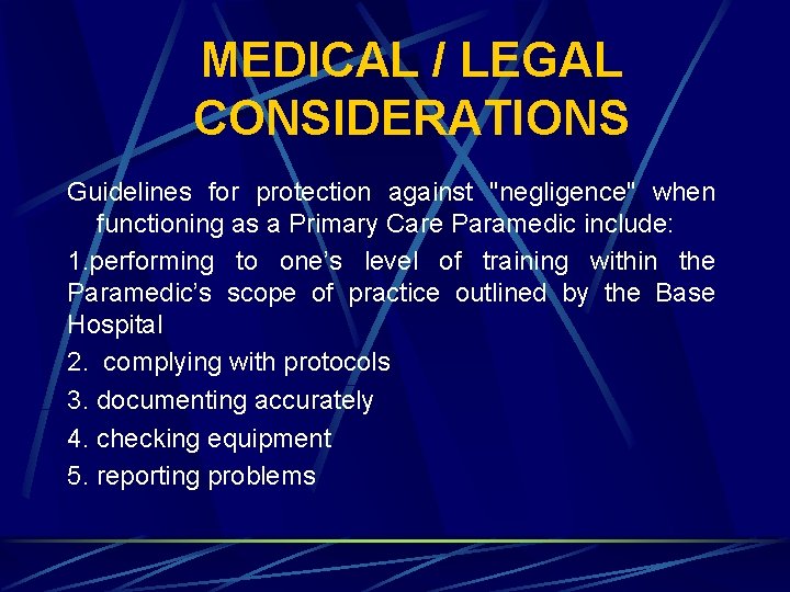 MEDICAL / LEGAL CONSIDERATIONS Guidelines for protection against "negligence" when functioning as a Primary