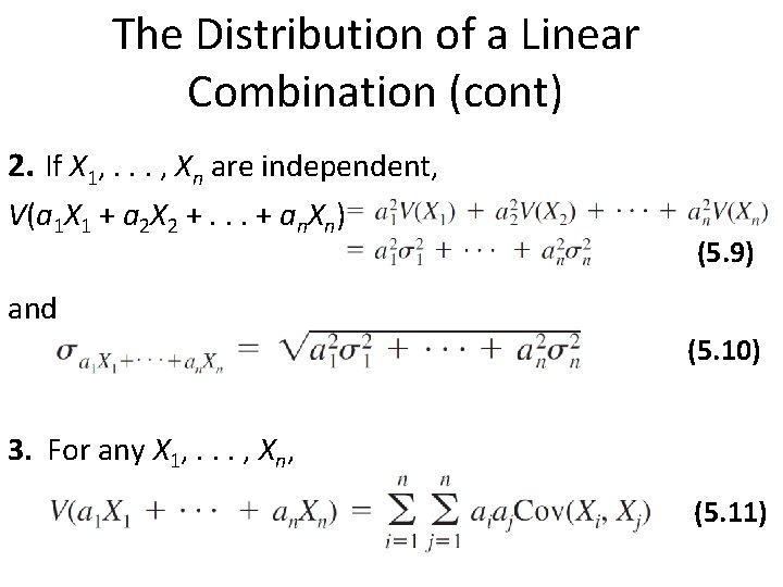 The Distribution of a Linear Combination (cont) 2. If X 1, . . .