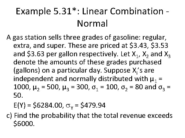 Example 5. 31*: Linear Combination - Normal A gas station sells three grades of