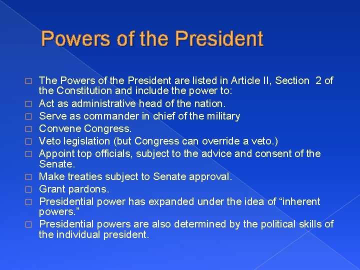 Powers of the President � � � � � The Powers of the President