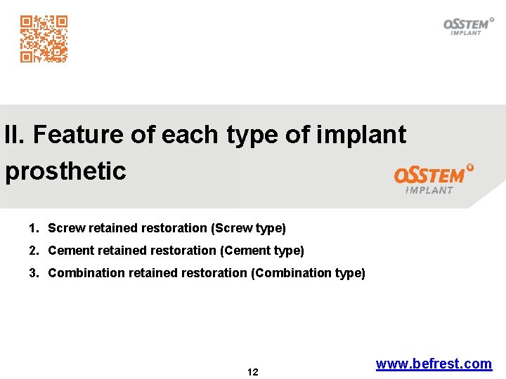 II. Feature of each type of implant prosthetic 1. Screw retained restoration (Screw type)