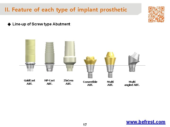 II. Feature of each type of implant prosthetic ◆ Line-up of Screw type Abutment