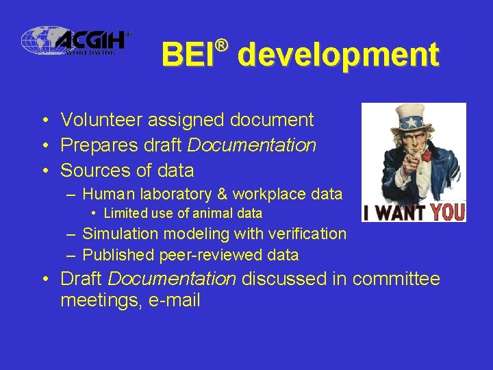 ® BEI development • Volunteer assigned document • Prepares draft Documentation • Sources of