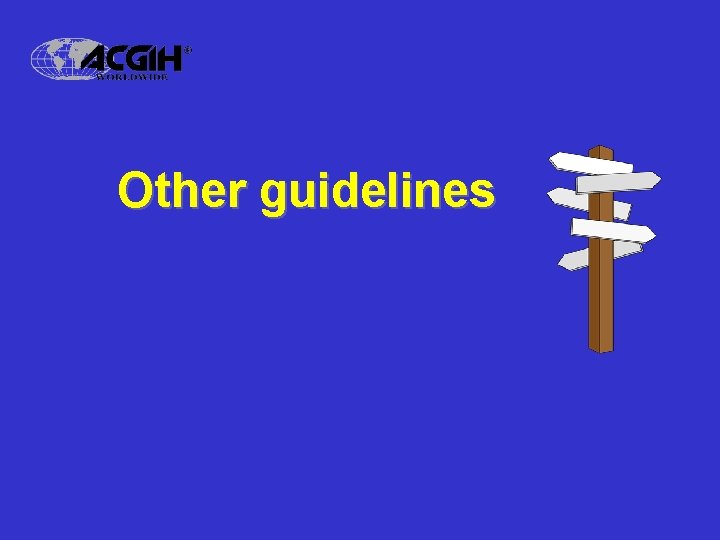 Other guidelines Other guidelines