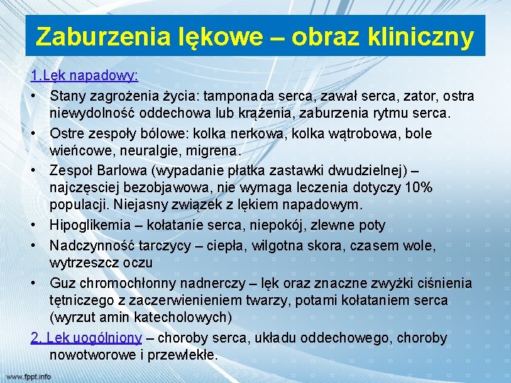 Zaburzenia lękowe – obraz kliniczny 1. Lęk napadowy: • Stany zagrożenia życia: tamponada serca,