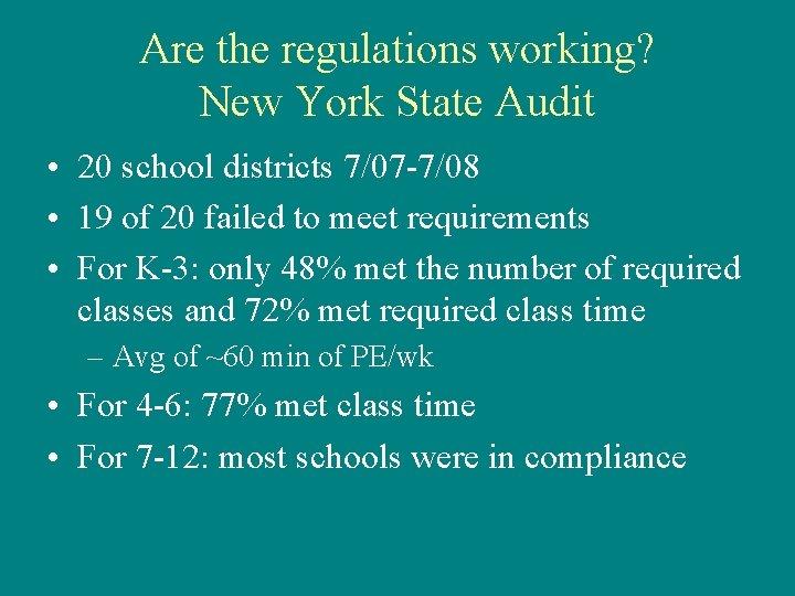 Are the regulations working? New York State Audit • 20 school districts 7/07 -7/08