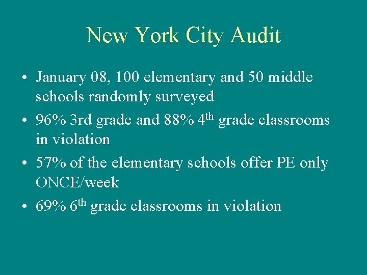 New York City Audit • January 08, 100 elementary and 50 middle schools randomly