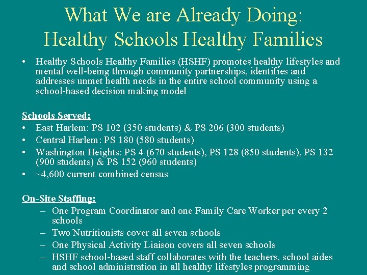 What We are Already Doing: Healthy Schools Healthy Families • Healthy Schools Healthy Families